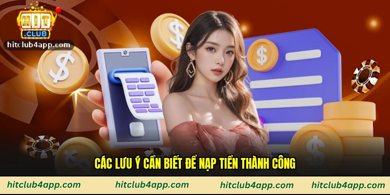 Các lưu ý cần biết để nạp tiền thành công