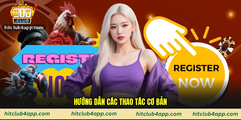 Hướng dẫn các thao tác cơ bản